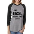 thumbnail image 1 of I Find Tinsel Distracting Unisex 3/4 Sleeve Baseball Raglan Tee, 1 of 2