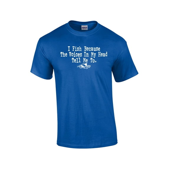 I Fish Because the Voices in My Head Tell Me To Funny Fishing Outdoors Fisherman Boat Humorous Witty-Royal-XL