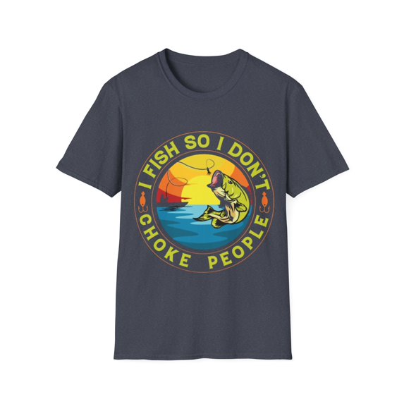 I Fish So I Don't Choke People Funny Sayings Fishing Graphic