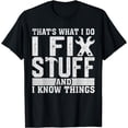 thumbnail image 1 of I Fix Stuff Funny Mechanic Engineer Handyman Father's Day T-Shirt, 1 of 4