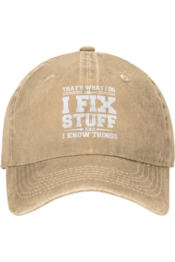 I Fix Stuff and I Know Things Hat I Fix Things Hat Cool Things Hat for Men Funny