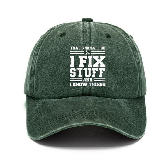 I Fix Stuff and I Know Things Hat for Men Funny Lot H4