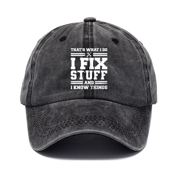 I Fix Stuff and I Know Things Hat for Men Funny Lot H4