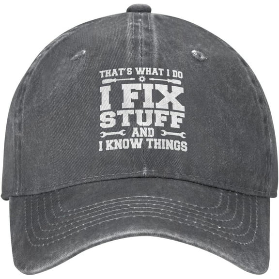 I Fix Stuff and Know Things Hat for Men,Thats What I Do Baseball Cap Humorous Baseball Hat