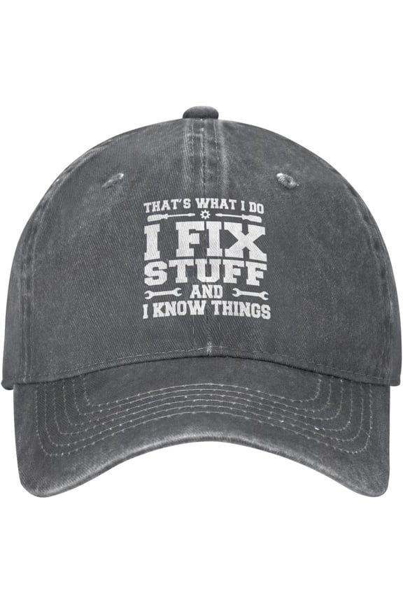 I Fix Stuff and Know Things Hat for Men,Thats What I Do Baseball Cap Humorous Baseball Hat
