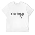 thumbnail image 1 of I Fix Things Funny Handyman Tools Fixing T-Shirt White X-Large, 1 of 5