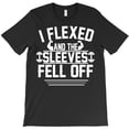 thumbnail image 1 of I Flexed And The Sleeves Fell Off Funny Gym Workout Graphic Humor - Durable Stitching H47561 Unisex T-Shirt, Up to 5XL Available, 1 of 2