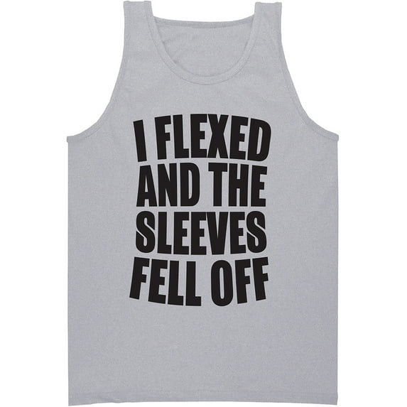I Flexed and the Sleeves Fell Off Tank Top in gray