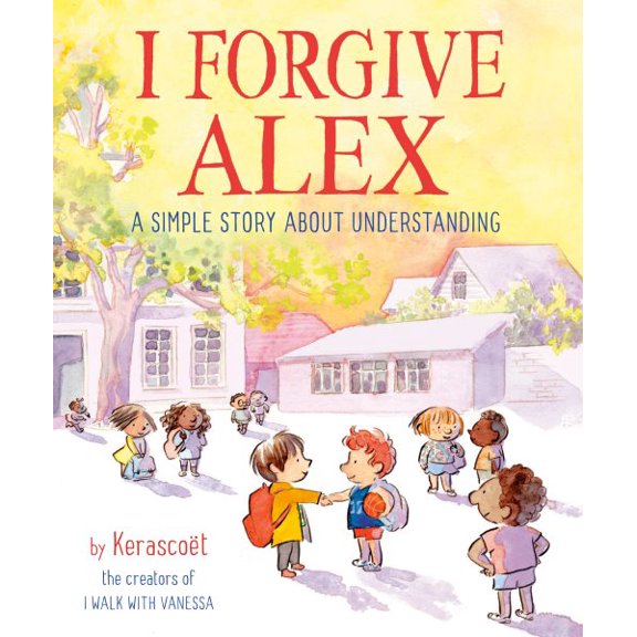 Pre-Owned I Forgive Alex: A Simple Story about Understanding (Hardcover) 0593381505 9780593381502