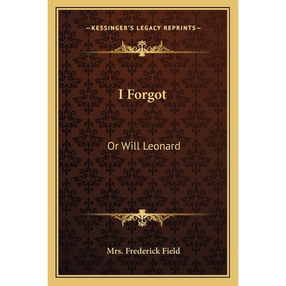I Forgot : Or Will Leonard (Paperback)