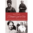 thumbnail image 1 of Pre-Owned I Found God in Me : A Womanist Biblical Hermeneutics Reader, Paperback by Smith, Mitzi J. (EDT), ISBN 162564745X, ISBN-13 9781625647450, 1 of 1