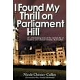 thumbnail image 1 of I Found My Thrill on Parliament Hill: Not Just Another Political Memoir. Welcome to the Life of Bud (Paperback) by Chnier-Cullen Nicole Chnier-Cullen, 1 of 1