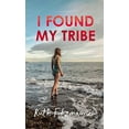 thumbnail image 1 of Pre-Owned I Found My Tribe (Paperback) 1784741477 9781784741471, 1 of 1