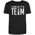 thumbnail image 1 of I Found The I in Team, Novelty Funny T Shirt Black 2X-Large, 1 of 1