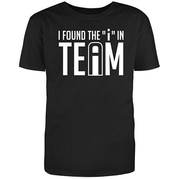 I Found The I in Team, Novelty Funny T Shirt Black Medium