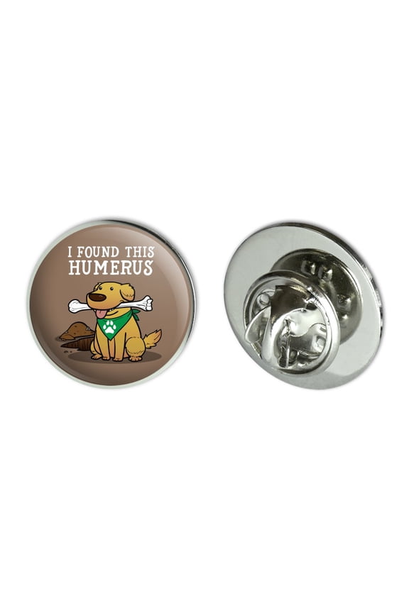 I Found This Humerus Bone Dog Humorous Metal 0.75" Lapel Hat Pin Tie Tack Pinback