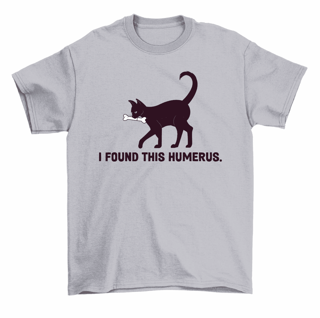 Cat t shirt outlet i found this humerus