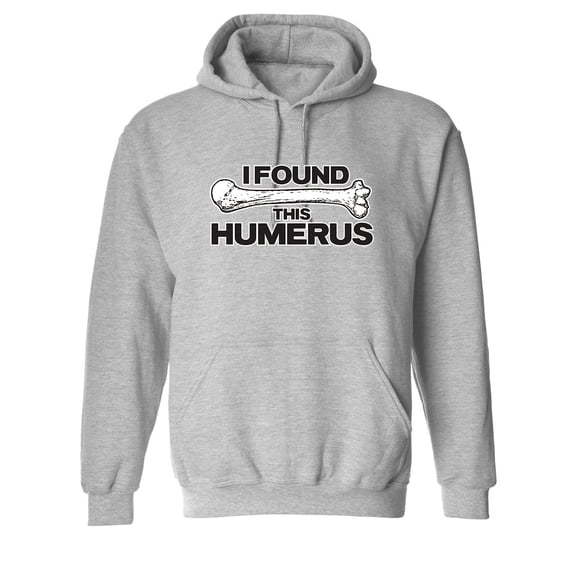 I Found This Humerus Sarcastic Novelty Gift Idea Adult Humor Funny Men's Hoodies