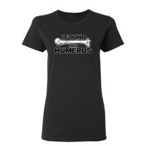 I Found This Humerus Sarcastic Novelty Gift Idea Adult Humor Funny Women's Casual Tees