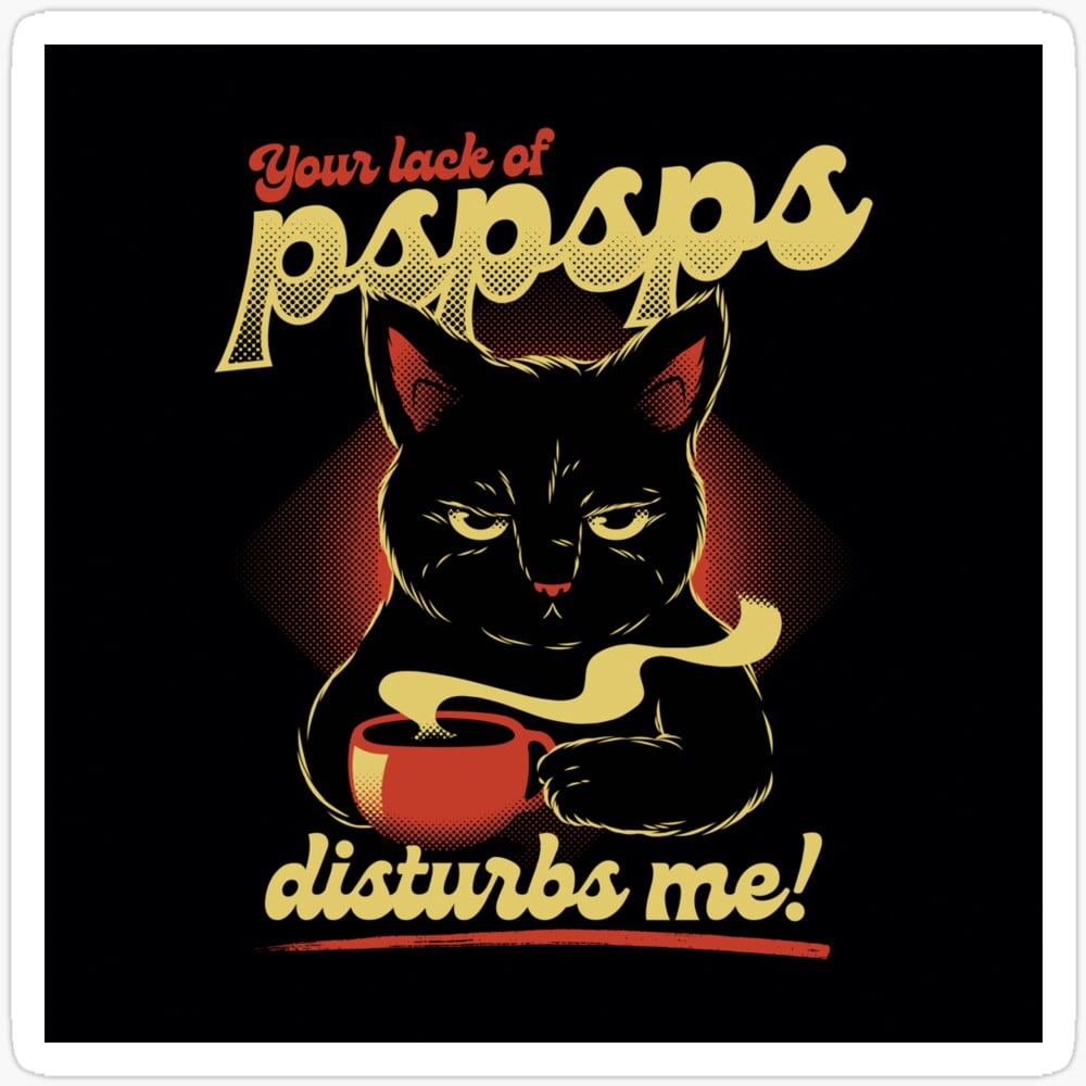 Disturbing Image Decals I Found You Lack Of Pspsps Disturbing Antisocial Cat Sticker Phone ...