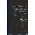 thumbnail image 1 of I Frammenti Di Dicearco Da Messina; Volume 1 (Hardcover), 1 of 1