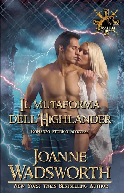 I Fratelli Matheson Il mutaforma dell'Highlander: Romanzo storico Scozzese, Book 10, (Paperback)