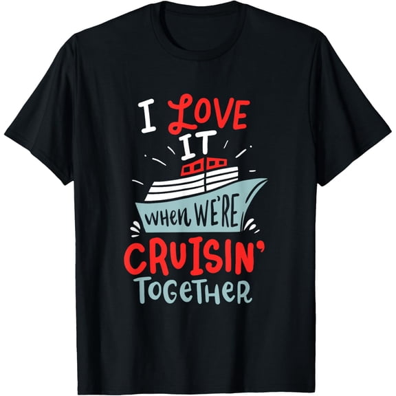 I Funny Cruise Couple T-Shirt