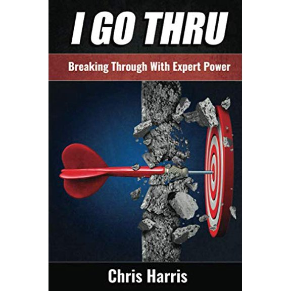 Pre-Owned I GO THRU: Breaking Through With Expert Power (Paperback) 1097336301 9781097336302