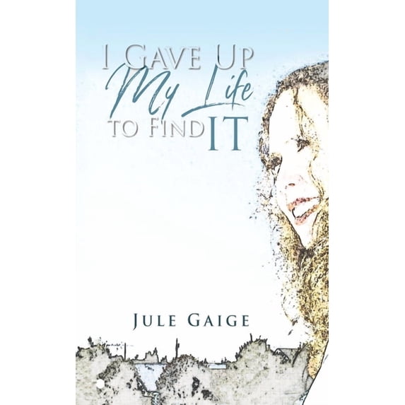 I Gave Up My Life to Find IT, (Paperback)