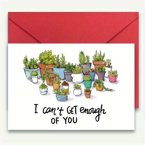 I Can't Get Enough of You Card - Cute Succulent Design with Enclosure Envelope - Ideal for Romantic Greetings, Anniversaries, Birthdays, or Just Because