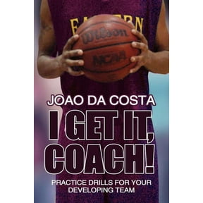 I Get It, Coach!: Practice Drills for Your Developing Team, (Paperback)