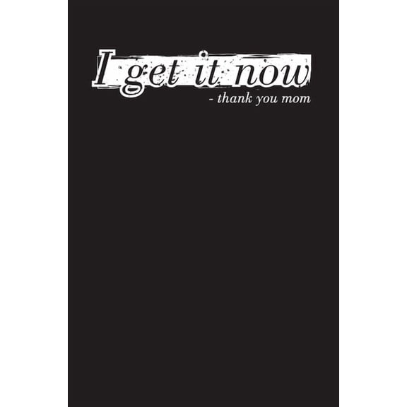 I Get It Now - Thank You Mom: Weekly To Do Chart Tracker for Moms, (Paperback)