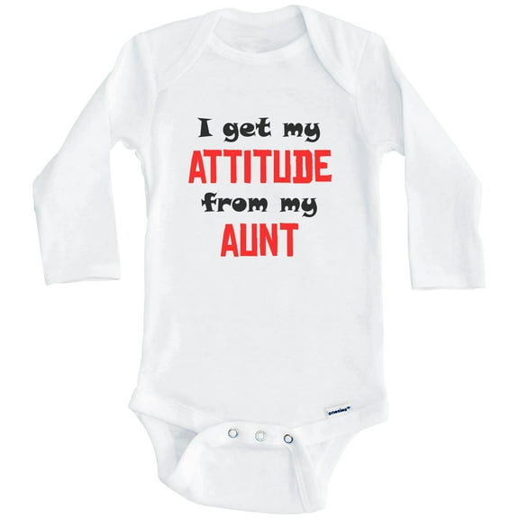 I Get My Attitude From My Aunt Funny One Piece Baby Bodysuit (Long Sleeve), 3-6 Months White