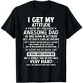 thumbnail image 1 of I Get My Attitude From My Awesome Dad He Was Born In October T-Shirt, 1 of 3
