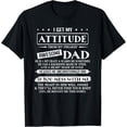 thumbnail image 1 of I Get My Attitude From My Freaking Awesome Dad Father's Day T-ShirtMen and women, Black T-shirt, size: Extra large S-4XL, 1 of 4