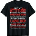 thumbnail image 1 of I Get My Attitude From My Freaking Awesome Mom Mothers Gift T-Shirt, 1 of 3