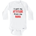 thumbnail image 1 of I Get My Attitude From My Nana Funny Grandchild One Piece Baby Bodysuit (Long Sleeve), 0-3 Months White, 1 of 1