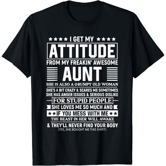 I Get My Attitude from My Freaking Awesome Aunt Funny Nephew T-Shirt