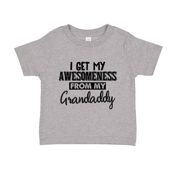 I Get My Awesomeness From My Grandaddy Toddler T-Shirt 3T Athletic Heather
