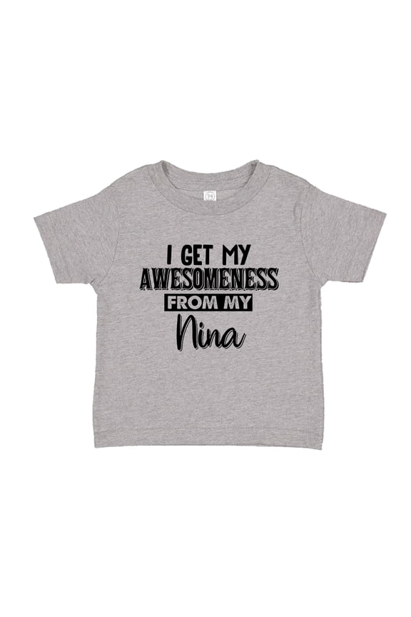 I Get My Awesomeness From My Nina Toddler T-Shirt 3T Athletic Heather