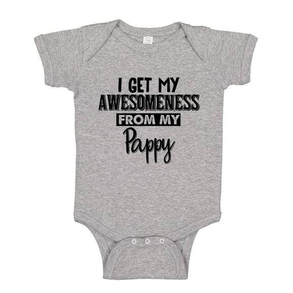 I Get My Awesomeness From My Pappy Baby Bodysuit One Piece 12 mo Athletic Heather