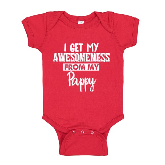 I Get My Awesomeness From My Pappy Baby Bodysuit One Piece 12 mo Red