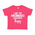 thumbnail image 1 of I Get My Awesomeness From My Pappy Toddler T-Shirt 3T Cyber Pink, 1 of 3