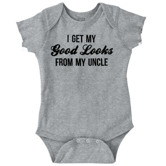 I Get My Good Looks From My Uncle Romper Boys or Girls Infant Baby Brisco Brands 12M