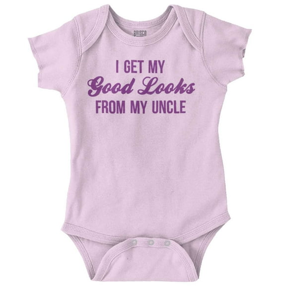 I Get My Good Looks From My Uncle Romper Boys or Girls Infant Baby Brisco Brands 6M