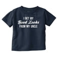 thumbnail image 1 of I Get My Good Looks From My Uncle Toddler Boy Girl T Shirt Infant Toddler Brisco Brands 6M, 1 of 6