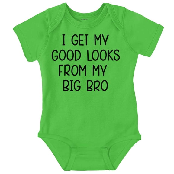 I Get My Looks From My Big Bro Funny Bodysuit Jumper Boys Infant Baby Brisco Brands 6M
