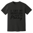 thumbnail image 1 of I Get My Muscles From My Mommy Funny Muscle Baby Strong Fitness Gym Kid Comfort Color T-Shirt, Unisex, up to size 4XL, 1 of 4