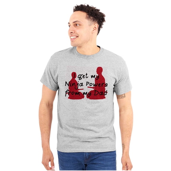 I Get My Ninja Powers From My Dad Men's Graphic T Shirt Tees Brisco Brands L