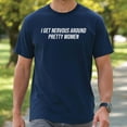 thumbnail image 1 of I Get Nervous Around Pretty Women T-Shirt, 1 of 5
